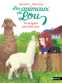 Les Animaux de Lou : Pas de pyjama pour Petit Lama !