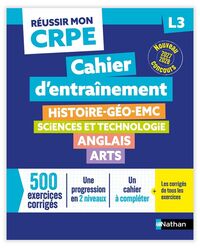 Réussir mon CRPE Cahier d'entrainement seconde épreuve écrite d'admissibilité L3 - 2027 2028