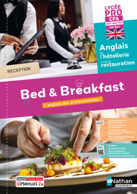 Bed & Breakfast Anglais de l'hôtellerie-restauration LP/CFA/BAC PRO et CAP - 2024 - Cahier - élève - + iManuel