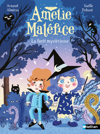 Amélie Maléfice : La forêt mystérieuse