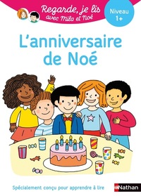 REGARDE JE LIS ! UNE HISTOIRE A LIRE TOUT SEUL - L'ANNIVERSAIRE DE NOE NIV 1+