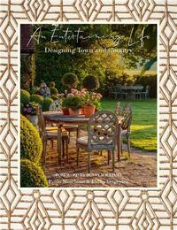 AN ENTERTAINING LIFE: DESIGNING TOWN AND COUNTRY /ANGLAIS