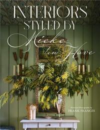 INTERIORS STYLED BY MIEKE TEN HAVE /ANGLAIS