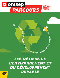 LES METIERS DE L'ENVIRONNEMENT ET DU DEVELOPPEMENT DURABLE