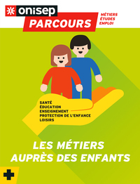 LES METIERS AUPRES DES ENFANTS