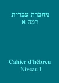 Cahier d'hébreu - Niveau 1