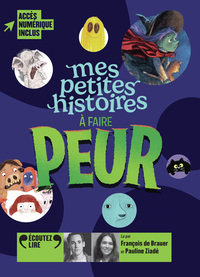 MES PETITES HISTOIRES A FAIRE PEUR - VOL01 - AUDIO