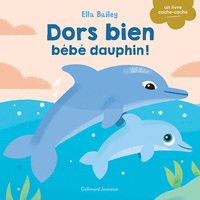 DORS BIEN, BEBE DAUPHIN !