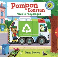 Pompon l'ourson : Vive le recyclage !