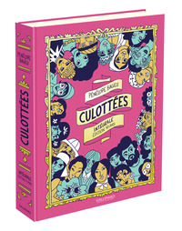 CULOTTEES - INTEGRALE - DES FEMMES QUI NE FONT QUE CE QU'ELLES VEULENT