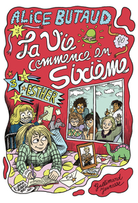 LA VIE COMMENCE EN SIXIEME - VOL03 - ESTHER