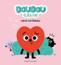 DOUDOU CALIN VEUT UN BISOU