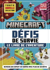 Minecraft Défis de survie Le livre de l'aventure