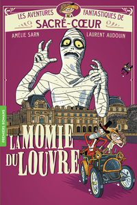 Les Aventures fantastiques de Sacré-Coeur - La Momie du Louvre