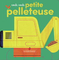 Roule roule petite pelleteuse