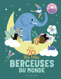 MES 20 PLUS BELLES BERCEUSES DU MONDE