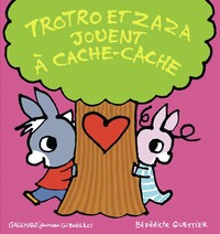 TROTRO ET ZAZA JOUENT A CACHE-CACHE