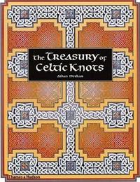 TREASURY OF CELTIC KNOTS /ANGLAIS