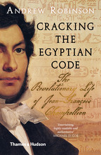 CRACKING THE EGYPTIAN CODE THE REVOLUTIONARY LIFE OF JEAN FRANCOIS CHAMPOLLION (POCKET) /ANGLAIS