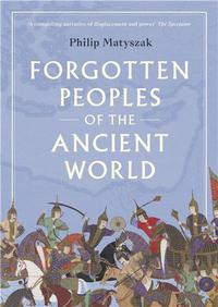 Forgotten Peoples of the Ancient World (Paperback) /anglais