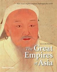 THE GREAT EMPIRES OF ASIA (HARDBACK) /ANGLAIS