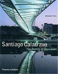 Santiago Calatrava-Poetics /anglais