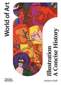 Illustration: A Concise History (World of Art) /anglais