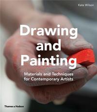 Drawing & Painting Materials and Techniques for Contemporary Artists (Hardback) /anglais