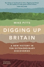 DIGGING UP BRITAIN A NEW HISTORY IN TEN EXTRAORDINARY DISCOVERIES (PAPERBACK) /ANGLAIS