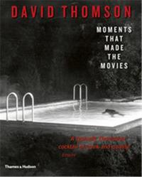 MOMENTS THAT MADE THE MOVIES (PAPERBACK) /ANGLAIS