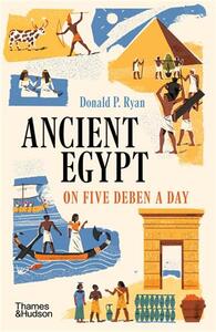 Ancient Egypt on Five Deben a Day (B-format) /anglais