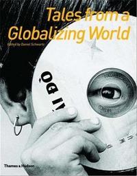 Tales From A Globalizing World /anglais