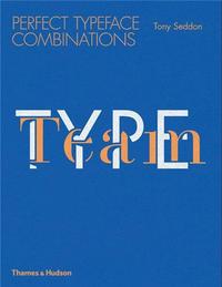 Type Team Perfect Typeface Combinations /anglais