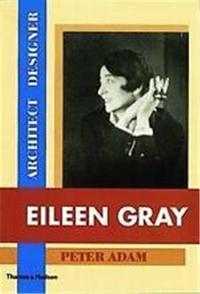 Eileen Gray Architect / Designer: A Biography /anglais