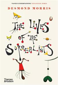 THE LIVES OF THE SURREALISTS (PAPERBACK) /ANGLAIS