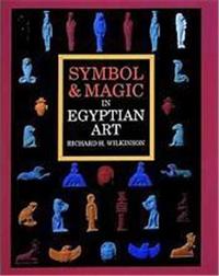 SYMBOL & MAGIC IN EGYPTIAN ART (PAPERBACK)