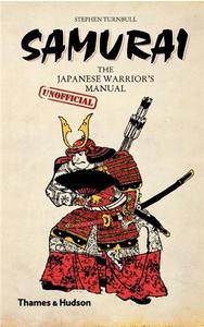 SAMURAI THE JAPANESE WARRIOR'S (UNOFFICIAL) MANUAL /ANGLAIS