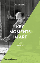 Key Moments in Art (Art Essentials) /anglais