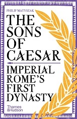 THE SONS OF CAESAR: IMPERIAL ROME'S FIRST DYNASTY (PAPERBACK) /ANGLAIS