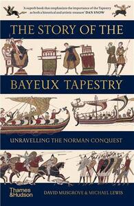 THE STORY OF THE BAYEUX TAPESTRY (B FORMAT) /ANGLAIS