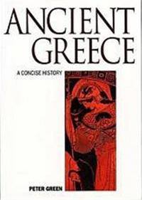 A Concise History of Ancient Greece /anglais