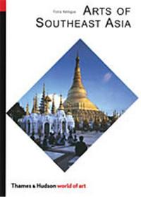 ARTS OF SOUTHEAST ASIA (WORLD OF ART) /ANGLAIS