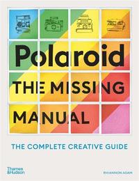 POLAROID THE MISSING MANUAL (PAPERBACK) /ANGLAIS