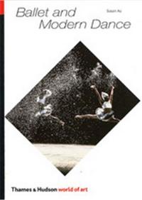 Ballet and Modern Dance 2nd ed (World of Art) /anglais