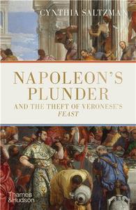 Napoleon's Plunder and the Theft of Veronese's Feast (Hardback) /anglais