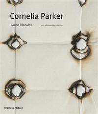 CORNELIA PARKER (PAPERBACK) /ANGLAIS