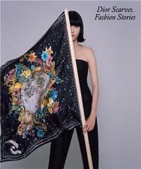 Dior Scarves - Fashion Stories /anglais