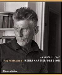 An Inner Silence: The Portraits of Henri Cartier-Bresson (Paperback) /anglais