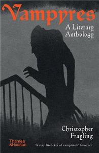 VAMPYRES A LITERARY ANTHOLOGY /ANGLAIS