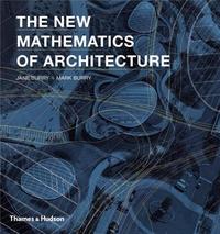 The New Mathematics of Architecture (Paperback) /anglais